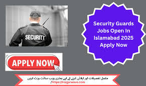 Security Guard Jobs in Islamabad 2025